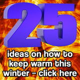 A great big, purple number 25 is on a fiery background. Some words are below the number 25, and the whole caption/panel reads – 25 ideas on how to keep warm this winter – click here