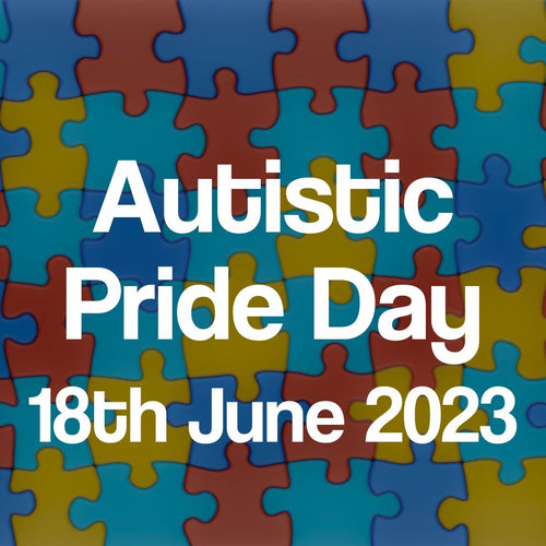 Autistic Pride Day - 18th June 2023