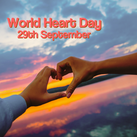 World Heart Day - 2 hands forming a heart shape