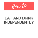 A white panel with the words – Eat and Drink Independently – on it