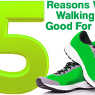 A huge number – 5 – takes up most of the image. The following words – Reasons Why Walking Is Good For You – are next to the number. A pair of green trainers can also be seen