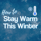 How to Stay Warm this Winter