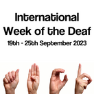 International Week of the Deaf 19th - 25th September