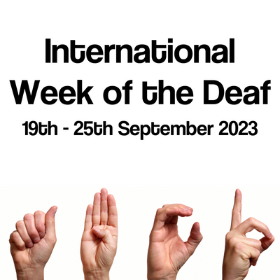 International Week of the Deaf 19th - 25th September