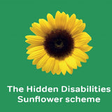 A sunflower against a racing green background colour with the words – The Hidden Disabilities Sunflower Scheme – underneath