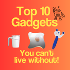 Top Ten Gadgets - You can't live without