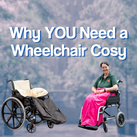 Why YOU Need a Wheelchair Cosy