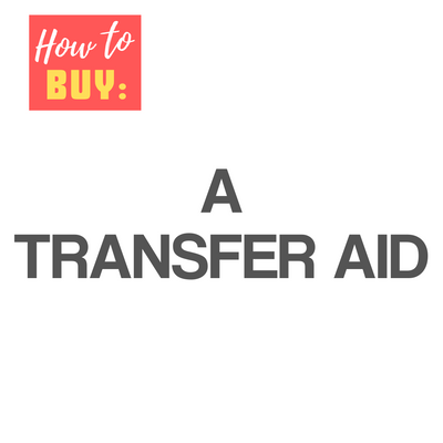 A white panel with the words – Choose A Transfer Aid – on it