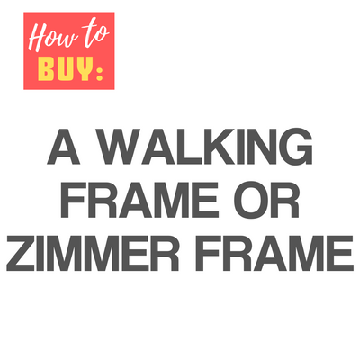 How To Buy A Walking Zimmer Frame
