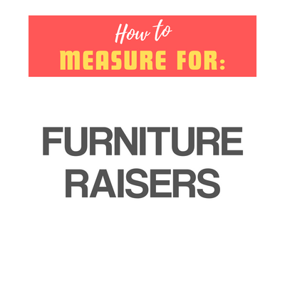 A white panel with the words – Measure for Furniture Raisers – on it